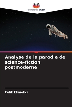 Paperback Analyse de la parodie de science-fiction postmoderne [French] Book