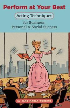 Cards Perform at Your Best: Acting Techniques for Business, Personal & Social Success Book