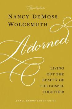 Paperback Adorned Study Guide: Living Out the Beauty of the Gospel Together Book