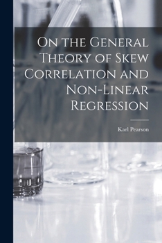 Paperback On the General Theory of Skew Correlation and Non-Linear Regression Book