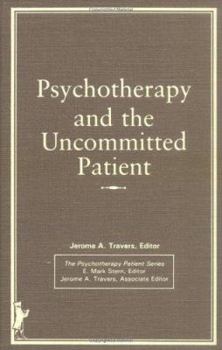 Hardcover Psychotherapy and the Uncommitted Patient Book