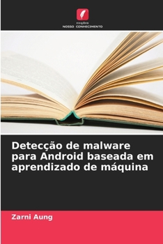 Paperback Detecção de malware para Android baseada em aprendizado de máquina [Portuguese] Book