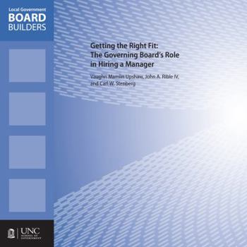 Paperback Getting the Right Fit: The Governing Board's Role in Hiring a Manager Book