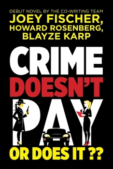 Paperback Crime Doesn't Pay... Or Does It? Book