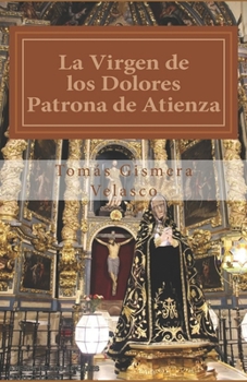 Paperback La Virgen de los Dolores, Patrona de Atienza [Spanish] Book