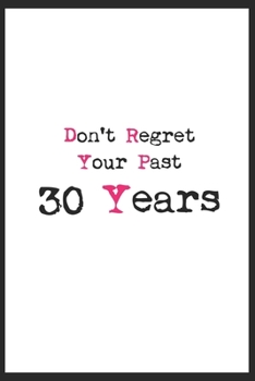 Paperback don't regret your past 30 years journal notebook Book