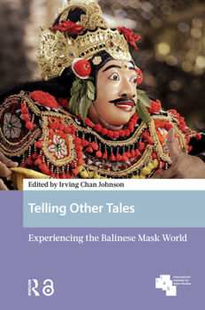 Hardcover Telling Other Tales: Experiencing the Balinese Mask World Book