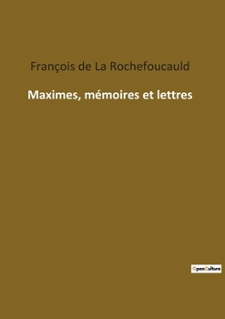 Paperback Maximes, mémoires et lettres [French] Book