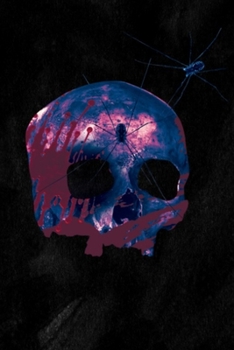Journal: Skull with Spiders Lined Notebook: 110 Blank Lined (6x9) Pages to Jot Down Your Thoughts