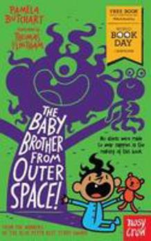 Paperback The Baby Brother From Outer Space! World Book Day 2018 (Baby Aliens) Book