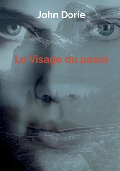 Paperback Le Visage du passé [French] Book