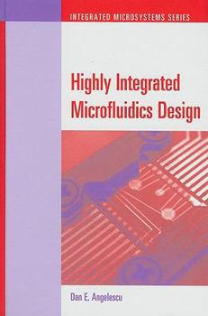 Hardcover Highly Integrated Microfluidics Design Book
