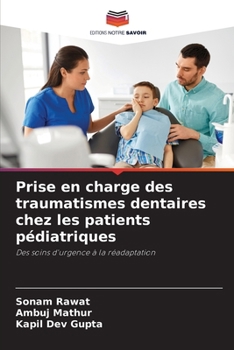 Prise en charge des traumatismes dentaires chez les patients pédiatriques