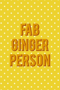 Paperback Fab Ginger Person: Notebook Journal Composition Blank Lined Diary Notepad 120 Pages Paperback Yellow And White Points Ginger Book