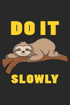 Do It Slowly: Lustiges Faultier Geschenk Chillen Tauchsport Dina5 Liniert Notizbuch Tagebuch Planer Notizblock Kladde Journal Strazze