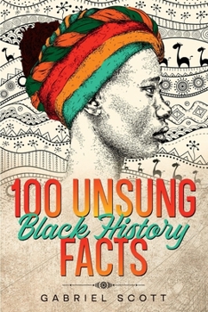 100 Unsung Black History Facts