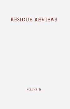 Paperback Residue Reviews / Rückstands-Berichte: Residues of Pesticides and Other Foreign Chemicals in Foods and Feeds / Rückstände Von Pesticiden Und Anderen F Book