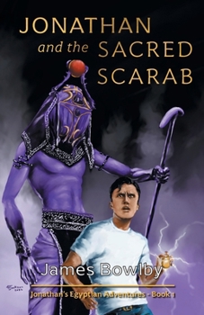 Jonathan and the Sacred Scarab: So It Begins! (Jonathan's Egyptian Adventures)
