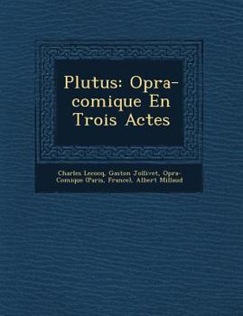 Paperback Plutus: Op&#65533;ra-comique En Trois Actes Book