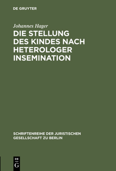 Hardcover Die Stellung des Kindes nach heterologer Insemination [German] Book