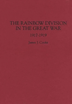 Hardcover The Rainbow Division in the Great War: 1917-1919 Book