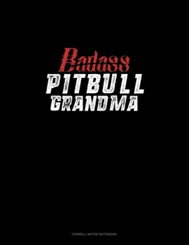 Badass Pitbull Grandma: Cornell Notes Notebook
