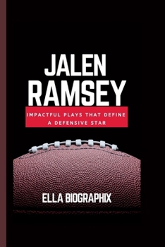 Paperback Jalen Ramsey: Impactful Plays That Define a Defensive Star Book