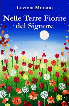 Paperback Nelle Terre Fiorite del Signore [Italian] Book
