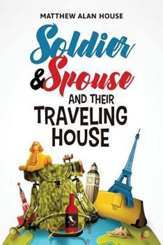Paperback Soldier and Spouse and Their Traveling House Book