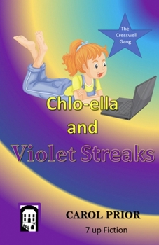 Paperback Chlo-Ella and Violet Streaks: Book 3 in the Cresswell Gang Series Book