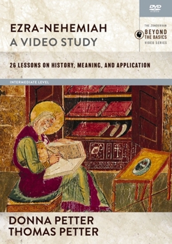 Ezra-Nehemiah, a Video Study: 14 Lessons on History, Meaning, and Application