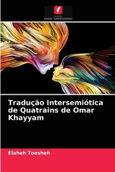 Paperback Tradução Intersemiótica de Quatrains de Omar Khayyam [Portuguese] Book