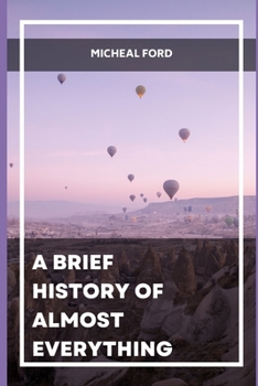 Paperback A Brief History of almost Everything Book