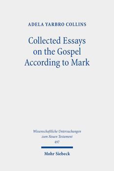 Hardcover Collected Essays on the Gospel According to Mark Book