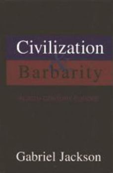 Paperback Civilization & Barbarity in 20th Century Europe Book