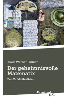 Paperback Der geheimnisvolle Matematix: Den Zufall überlisten [German] Book