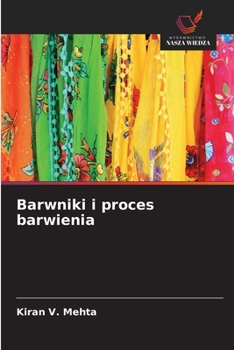 Barwniki i proces barwienia (Polish Edition)