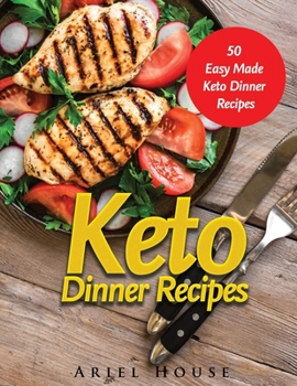 Paperback Keto Dinner Recipes: 50 Easy Made Keto Dinner Recipes Book