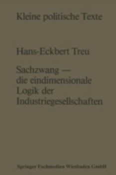 Paperback Sachzwang -- Die Eindimensionale Logik Der Industriegesellschaften [German] Book
