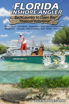 Paperback Florida Inshore Angler: Back Country to Open Bay - Situational Methodology Book