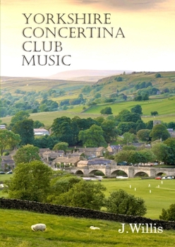Paperback Yorkshire Concertina Club Music: 35 Original Compositions Book