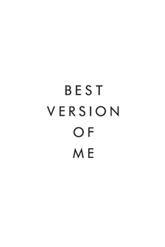 Paperback Best Version Of Me: Motivational Journal, Diary, Notebook, Semen Retention, Nofap, Entrepreneur, Empowering, 6x9, 110 Pages, Lightly Lined Book