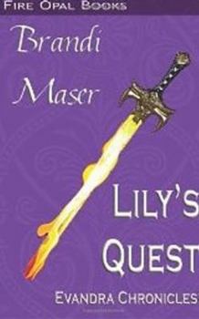 Lily's Quest - Book #1 of the Evandra Chronicles