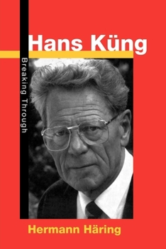 Paperback Hans Kueng: Breaking Through Book