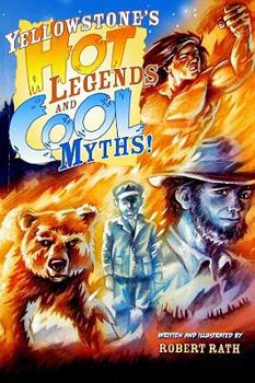 Paperback Yellowstone's Hot Legends and Cool Myths Book