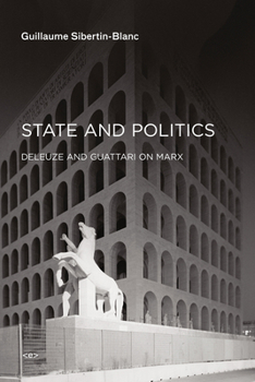 State and Politics: Deleuze and Guattari on Marx - Book  of the Semiotext(e) / Foreign Agents