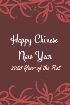 2020 year of the rat Notebook Journal - Chinese Happy new year: Original College Ruled Lined Paper  , Perfect gift  Better than greeting card , size 6*9 inch , 110 pages