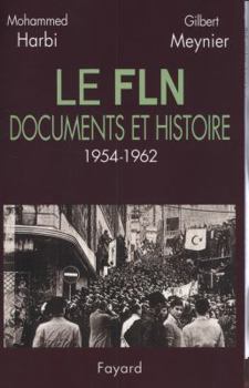 Paperback Le FLN: Documents et histoire (1954-1962) [French] Book