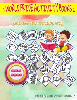 Paperback World Pride Activity Books: 50 Fun Lesbians, Love Plant, Pride, Transgender, Androgyne, Banner, Heart, Inlove For Age 2 Image Quizzes Words Activi Book
