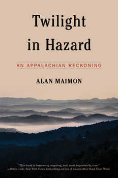 Paperback Twilight in Hazard: An Appalachian Reckoning Book